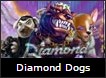 Diamond Dogs video slot oyunları
